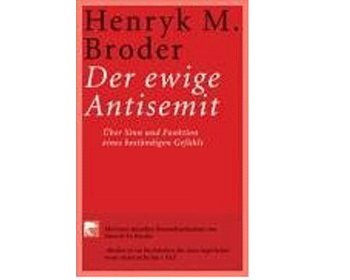 Henryk M. Broder: Der ewige Antisemit