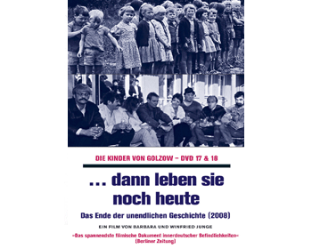 ... dann leben sie noch heute - Die Kinder von Golzow