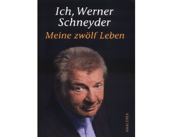 Ich, Werner Schneyder: Meine zw�lf Leben