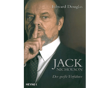Edward Douglas: Jack Nicholson - Der gro�e Verf�hrer