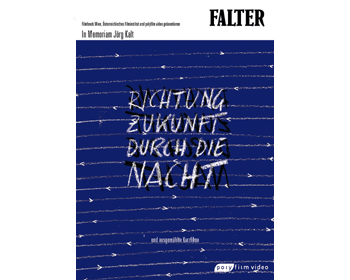 In Memoriam J�rg Kalt: Richtung Zukunft durch die Nacht