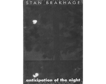 Stan Brakhage: Anticipation of the Night